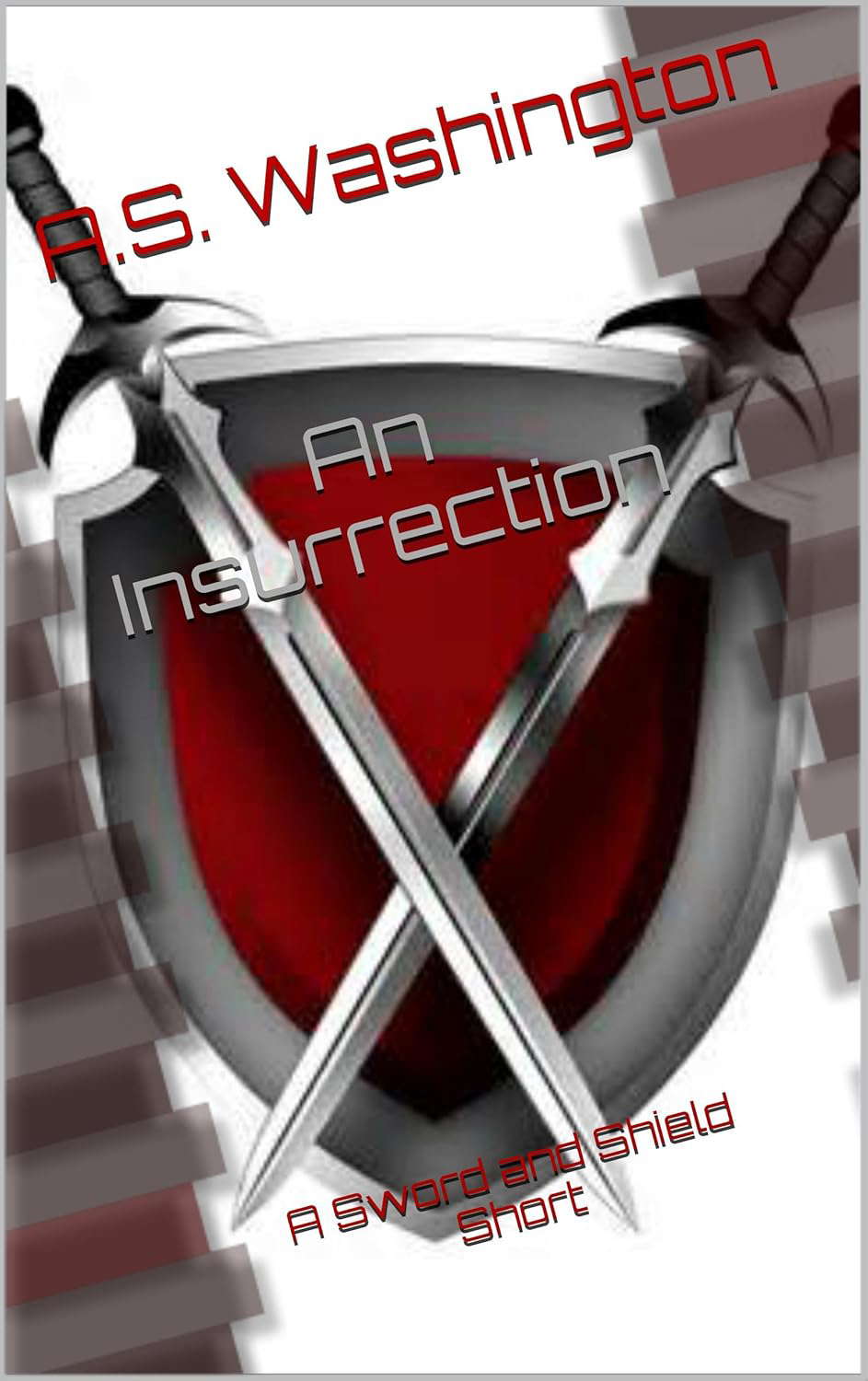 An Insurrection (A Sword and Shield Short Book 1) poster
