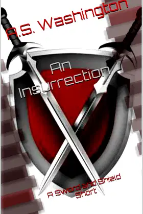 An Insurrection (A Sword and Shield Short Book 1) poster