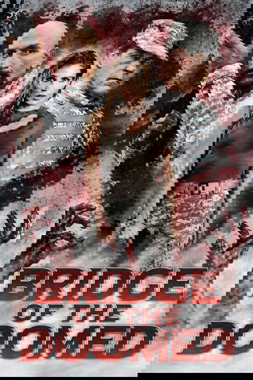 Bridge of the Doomed poster