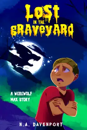 Lost in the Graveyard (Werewolf Max) poster