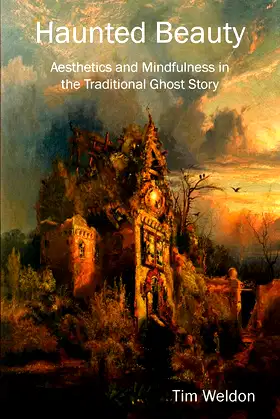 Haunted Beauty: Aesthetics and Mindfulness in the Traditional Ghost Story poster