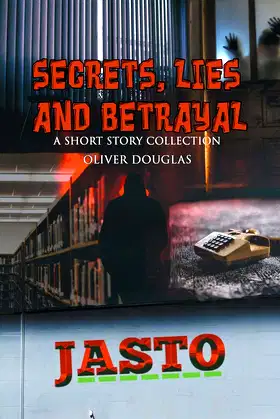 Secrets, Lies and Betrayal: a short story collection poster