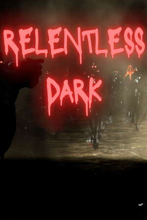 Relentless Dark poster