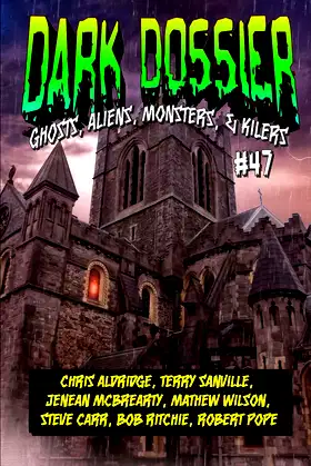 Dark Dossier #47: The Magazine of Ghosts, Aliens, Monsters, & Killers! poster