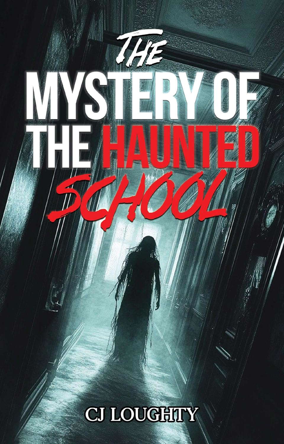 The Mystery of the Haunted School: a scary book for kids 11-13 poster