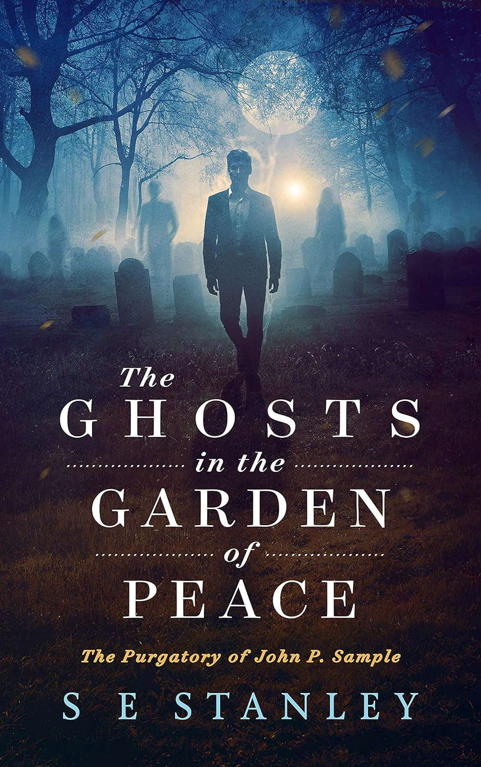 The Ghosts in the Garden of Peace: The Purgatory of John P. Sample poster