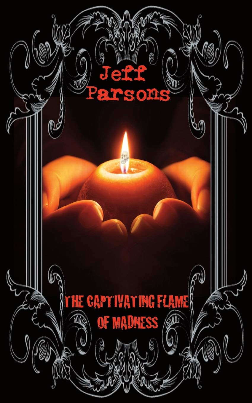 The Captivating Flames of Madness poster