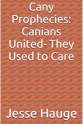 Cany Prophecies: Canians United- They Used to Care poster