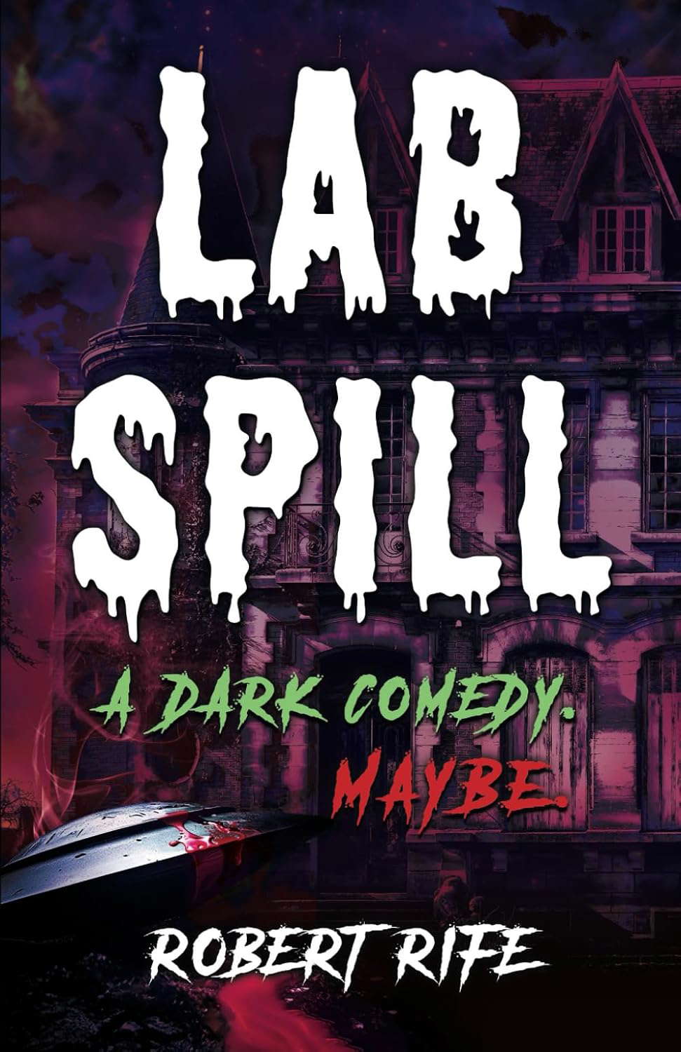 LAB SPILL: A Dark Comedy. Maybe. (THE COOL THING SCIENCE FICTION SERIES) poster