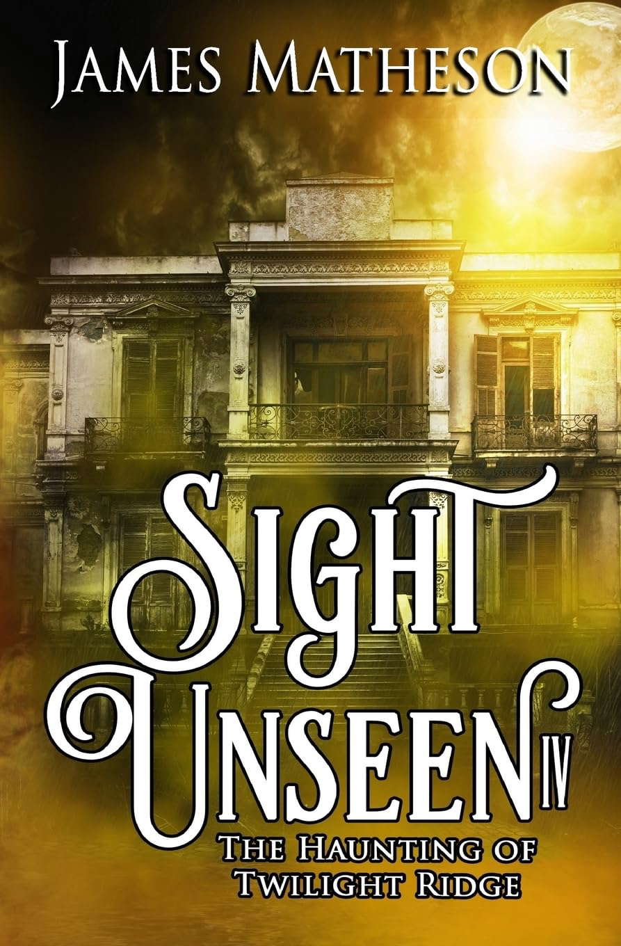 Sight Unseen IV: The Haunting Of Twilight Ridge poster