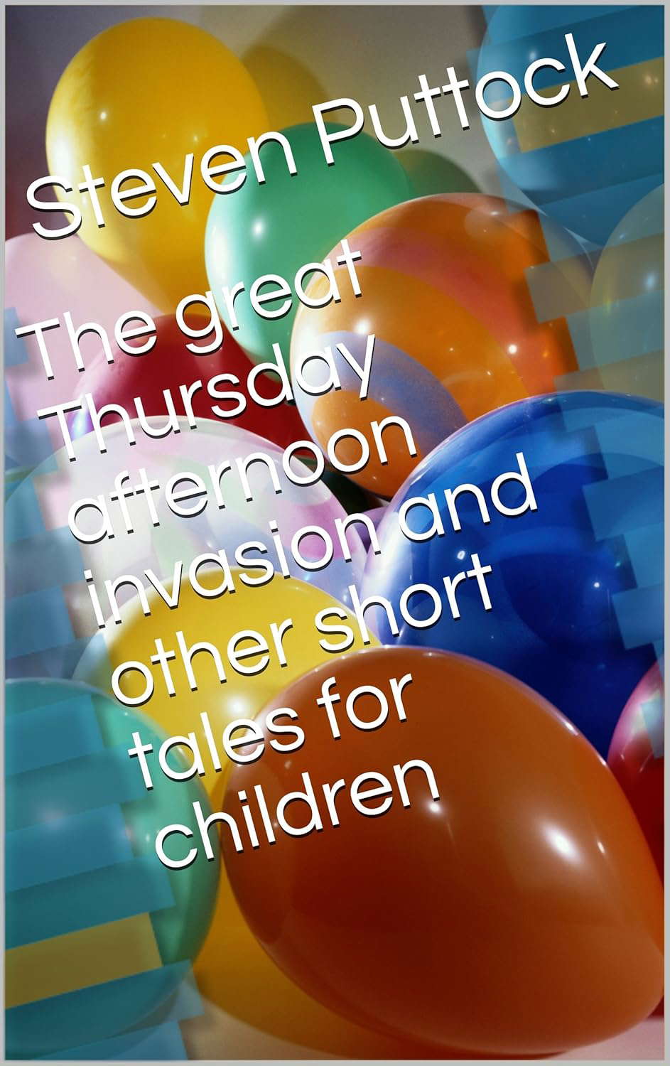 The great Thursday afternoon invasion and other short tales for children poster