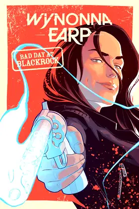 Wynonna Earp: Bad Day at Black Rock poster