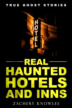 True Ghost Stories: Real Haunted Hotels and Inns poster