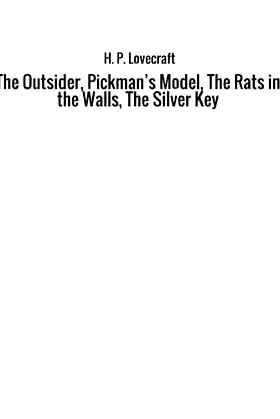 The Outsider, Pickman’s Model, The Rats in the Walls, The Silver Key poster