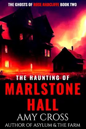 The Haunting of Marlstone Hall (The Ghosts of Rose Radcliffe Book 2) poster
