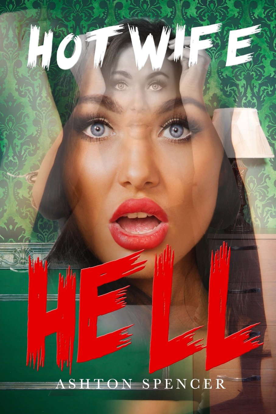 Hot Wife Hell Put Her Through HELL poster