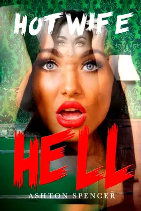 Hot Wife Hell Put Her Through HELL poster
