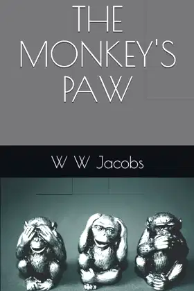 THE MONKEY'S PAW: A grisly Gothic horror tale (Annotated) poster