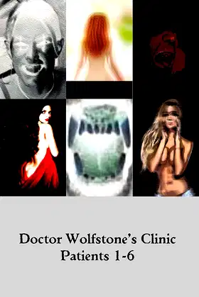 Doctor Wolfstone’s Clinic: Patients 1-6 poster