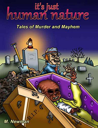 It's Just Human Nature: Tales of Murder and Mayhem poster
