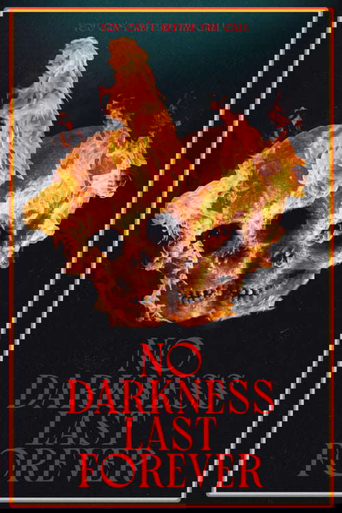 No Darkness Last Forever poster