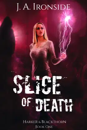 Slice of Death: (Harker & Blackthorn - Book One) poster