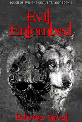 Evil Entombed (Touch of Evil the Devil's Trilogy) poster