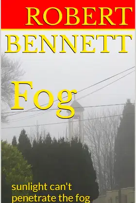 Fog: sunlight can't penetrate the fog poster