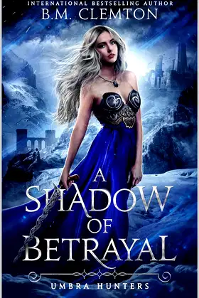 A Shadow of Betrayal (Umbra Hunters Book 1) poster