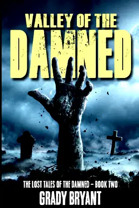 Valley Of The Damned: A Western Horror Novel (Lost Tales of the Damned) poster