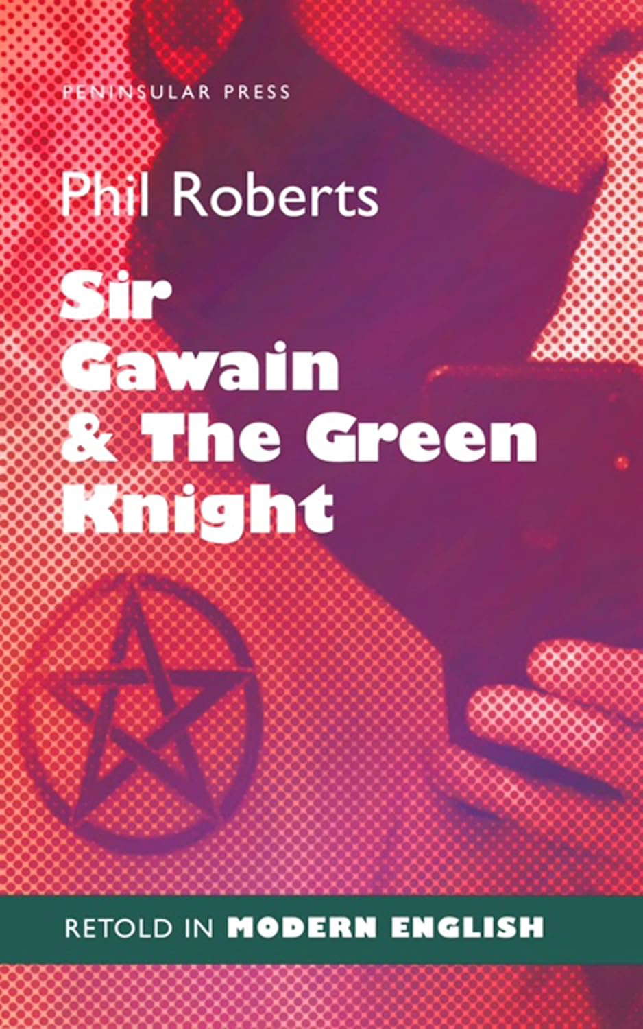 Sir Gawain & The Green Knight Retold in Modern English poster