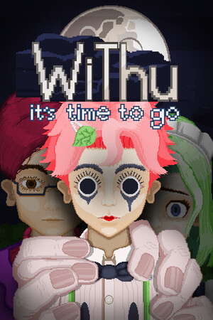 WiThu, It's Time To Go poster