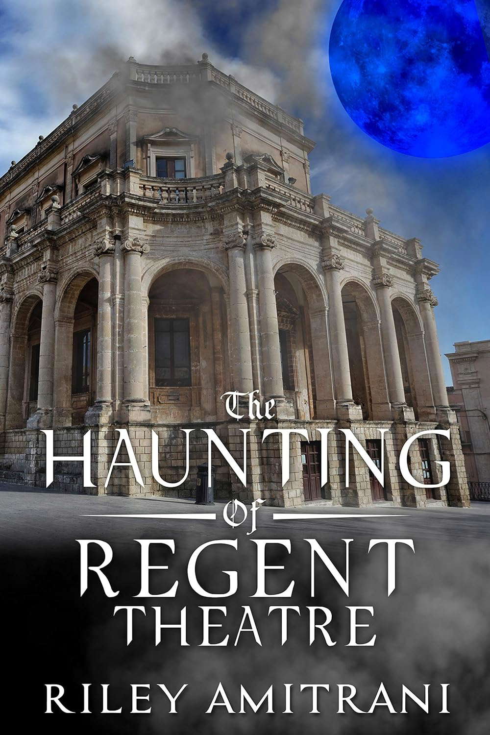 The Haunting of the Regent Theatre poster
