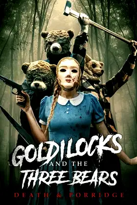 Goldilocks and the Three Bears: Death & Porridge poster