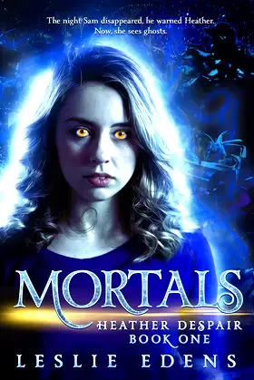 Mortals: Heather Despair Book One poster