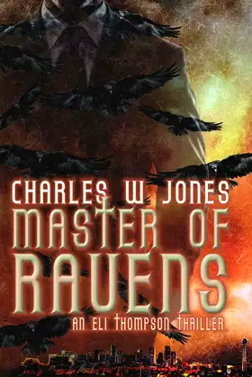 Master of Ravens: An Eli Thompson Thriller Book 2 poster