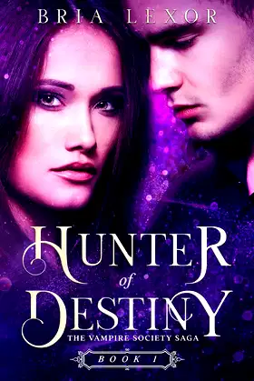 Hunter of Destiny (The Vampire Society Saga Book 1) poster