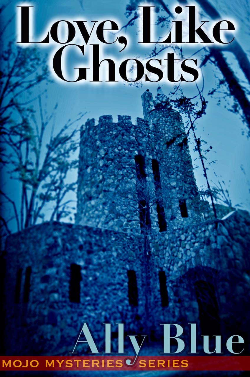 Love, Like Ghosts (Mojo Mysteries Book 1) poster