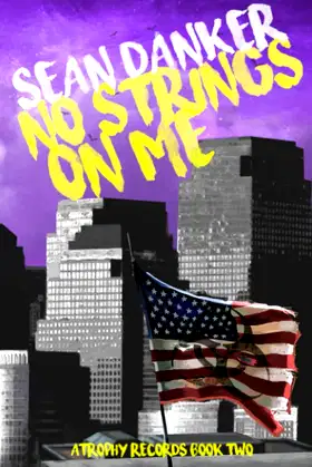 No Strings On Me (Atrophy Records) poster