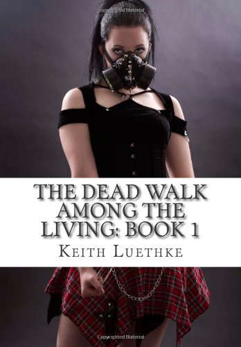 The Dead Walk Among The Living: Book 1 poster