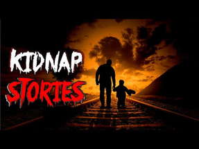 20 True Creepy Kidnap Horror Stories poster