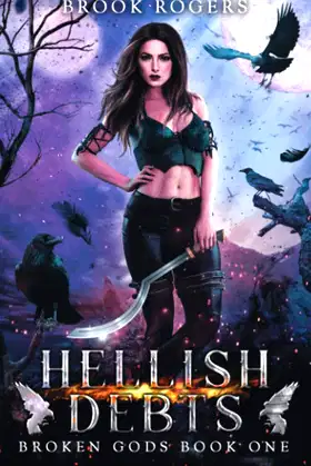HELLISH DEBTS: BROKEN GODS BOOK ONE poster