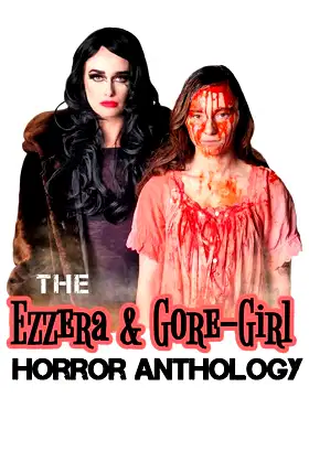 The Ezzera & Gore-Girl Horror Anthology poster
