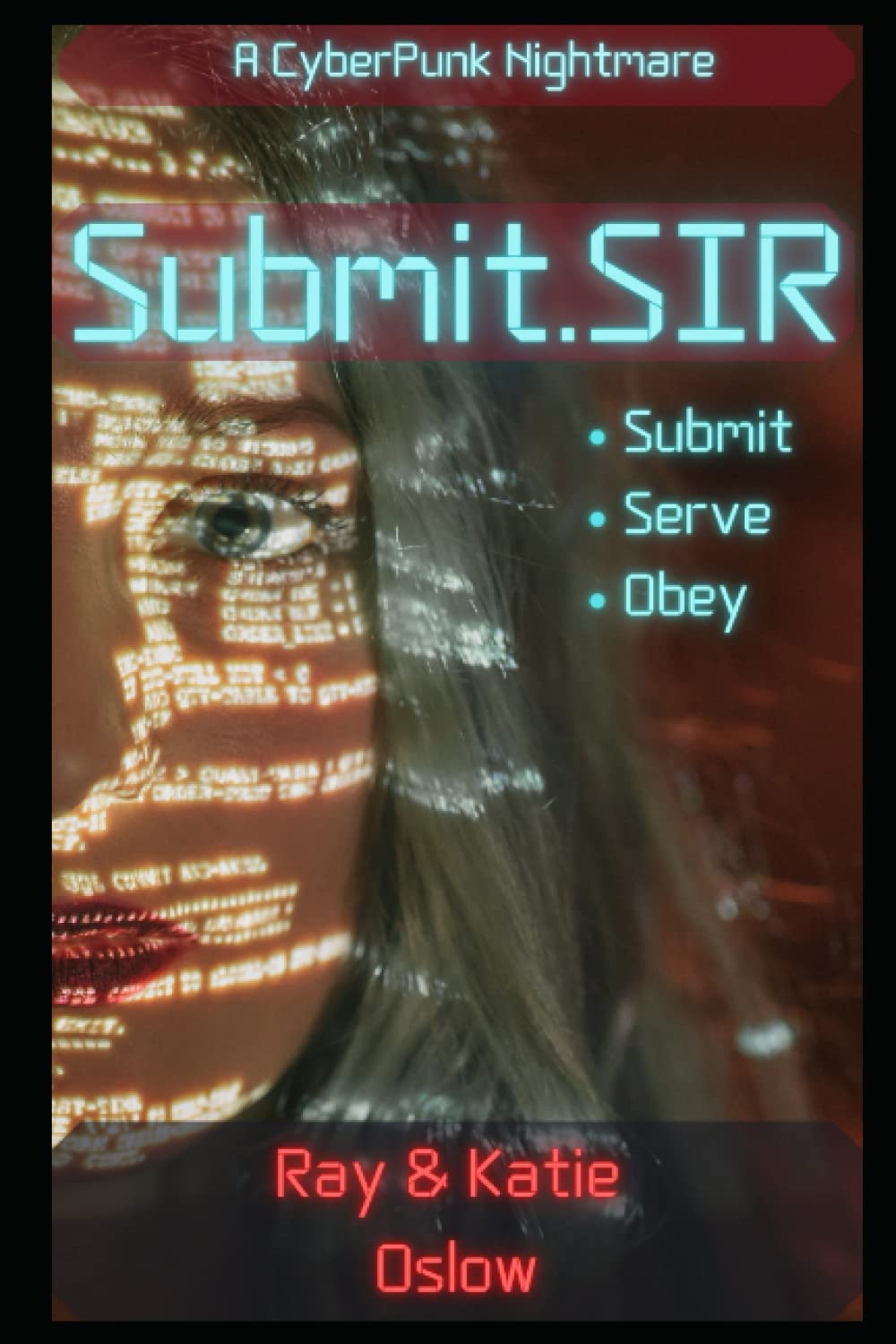 Submit.SIR: A Cyberpunk Nightmare poster