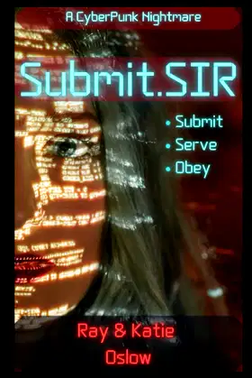 Submit.SIR: A Cyberpunk Nightmare poster