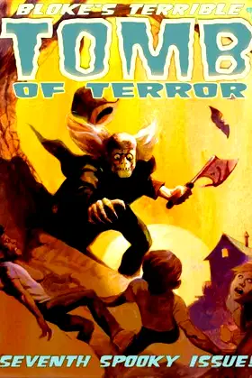 Bloke's Terrible Tomb Of Terror #7 poster