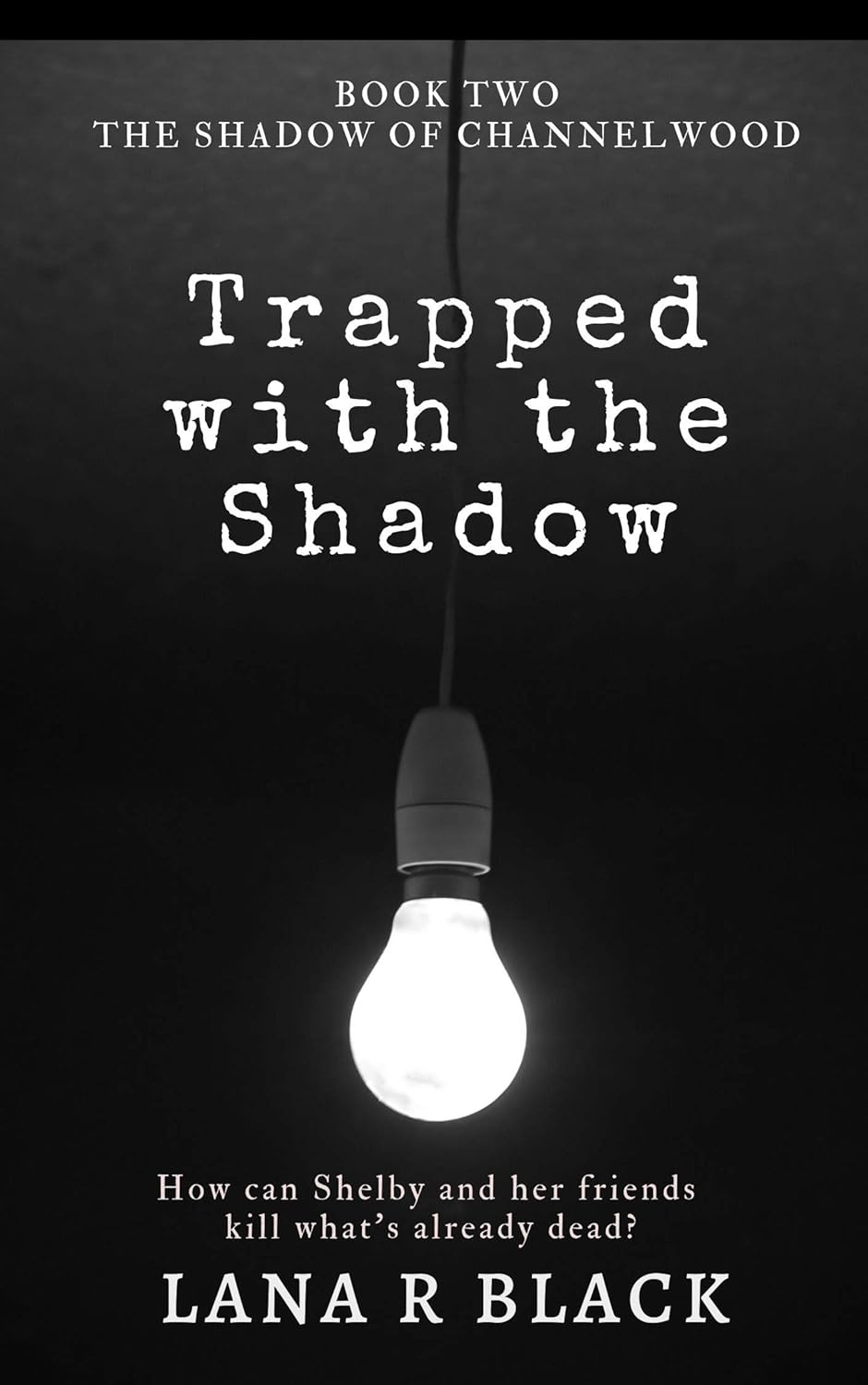 Trapped with the Shadow (The Shadow of Channelwood Book 2) poster