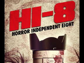 HI-8 (Horror Independent 8) Official Trailer - Wild Eye poster
