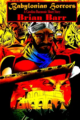 Babylonian Horrors: A Carolina Daemonic Short Story poster
