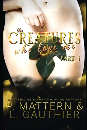 The Creatures Who Love Me: Installment One poster